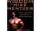 The Wisdom of Mike Mentzer: The Art, Science and P