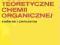 PODSTAWY TEORETYCZNE CHEMII ORGANICZNEJ zadania