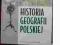 Historia geografii polskiej . WYSYŁKA GRATIS