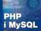 PHP i MySQL dla każdego Wydanie II