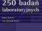 250 badań laboratoryjnych - Caquet R.