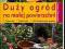 DUŻY OGRÓD NA MAŁEJ POWIERZCHNI  --NOWA--