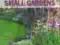The ultimate book of small gardens (nowa)