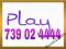 **** 739 02 4444 **** fajny numer play