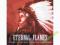 Eternal Flames - Navajo, Apache, Sioux, Cheyenne