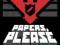 Papers Please - Steam - Automat 24/7