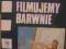 FILMUJEMY BARWNIE SCHWEINITZ FILMOWANIE KAMERA