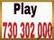 ---730 302 000 ---ZŁOTY NUMER PLAY!!!