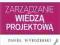 ZARZĄDZANIE WIEDZĄ PROJEKTOWĄ - Wyrozębski -WAWA5