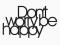 Napis na ścianę DON`T WORRY BE HAPPY czarny