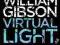 Virtual Light - William Gibson NOWA Poznań