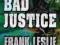 BAD JUSTICE Frank Leslie