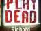 PLAY DEAD Richard Montanari