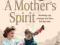A MOTHER'S SPIRIT Anne Bennett