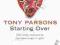 STARTING OVER Tony Parsons