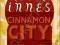 CINNAMON CITY Miranda Innes