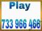 ---733 966 466--- ZŁOTY NUMER PLAY!