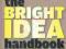 THE BRIGHT IDEA HANDBOOK Michael Gardner