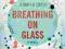 BREATHING ON GLASS Jennifer Cryer