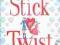 STICK OR TWIST Eleanor Moran