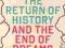 THE RETURN OF HISTORY AND THE END OF DREAMS Kagan