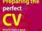 PREPARING THE PERFECT CV Rebecca Corfield