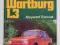 Trzeciak - WARTBURG 1.3 Budowa Naprawa Eksploatac