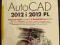 AutoCAD 2012 i 2012 PL Ćwiczenia Babiuch