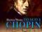 Fryderyk Chopin. Poeta fortepianu