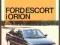 PORADNIK FORD ESCORT i ORION WKŁ OD 1991