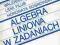 ALGEBRA LINIOWA W ZADANIACH Dubnicki Filus PWN
