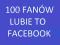 100 Fanów - LIKE - LUBIE TO - Facebook TYLKO 2,99! 100 Fanów - LIKE - LUBIE TO - Facebook TYLKO 2,99!