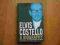 ELVIS COSTELLO: A BIOGRAPHY BY TONY CLAYTON-LEA