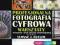 Profesjonalna fotografia cyfrowa. PROMOCJA -50%