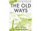 The Old Ways: A Journey on Foot