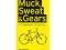 Muck, Sweat &amp; Gears: A Celebration of Cycling