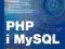 PHP i MySQL dla każdego Wydanie II