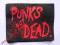 PUNKS NOT DEAD - naszywka, sitodruk ! punk