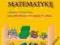Matematyka  5-6 lat = Lubię matematykę=63 karty