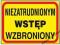 TABLICA ZNAK NIEZATRUDNIONYM WSTĘP WZBRONIONY