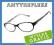 B 416  OKULARY + SOCZEWKI ANTYREFLEKS + MONTAŻ