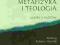 Woźniak (red.) - Metafizyka i teologia