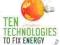 TEN TECHNOLOGIES TO FIX ENERGY AND CLIMATE Goodall