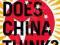 WHAT DOES CHINA THINK? Mark Leonard