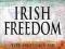 IRISH FREEDOM Richard English