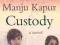 CUSTODY Manju Kapur