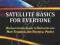 SATELLITE BASICS FOR EVERYONE C. Welti