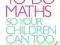 HOW TO DO MATHS SO YOUR CHILDREN CAN TOO Sani