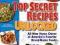 TOP SECRET RECIPES UNLOCKED Todd Wilbur