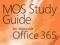 MOS STUDY GUIDE FOR MICROSOFT OFFICE 365 Pierce